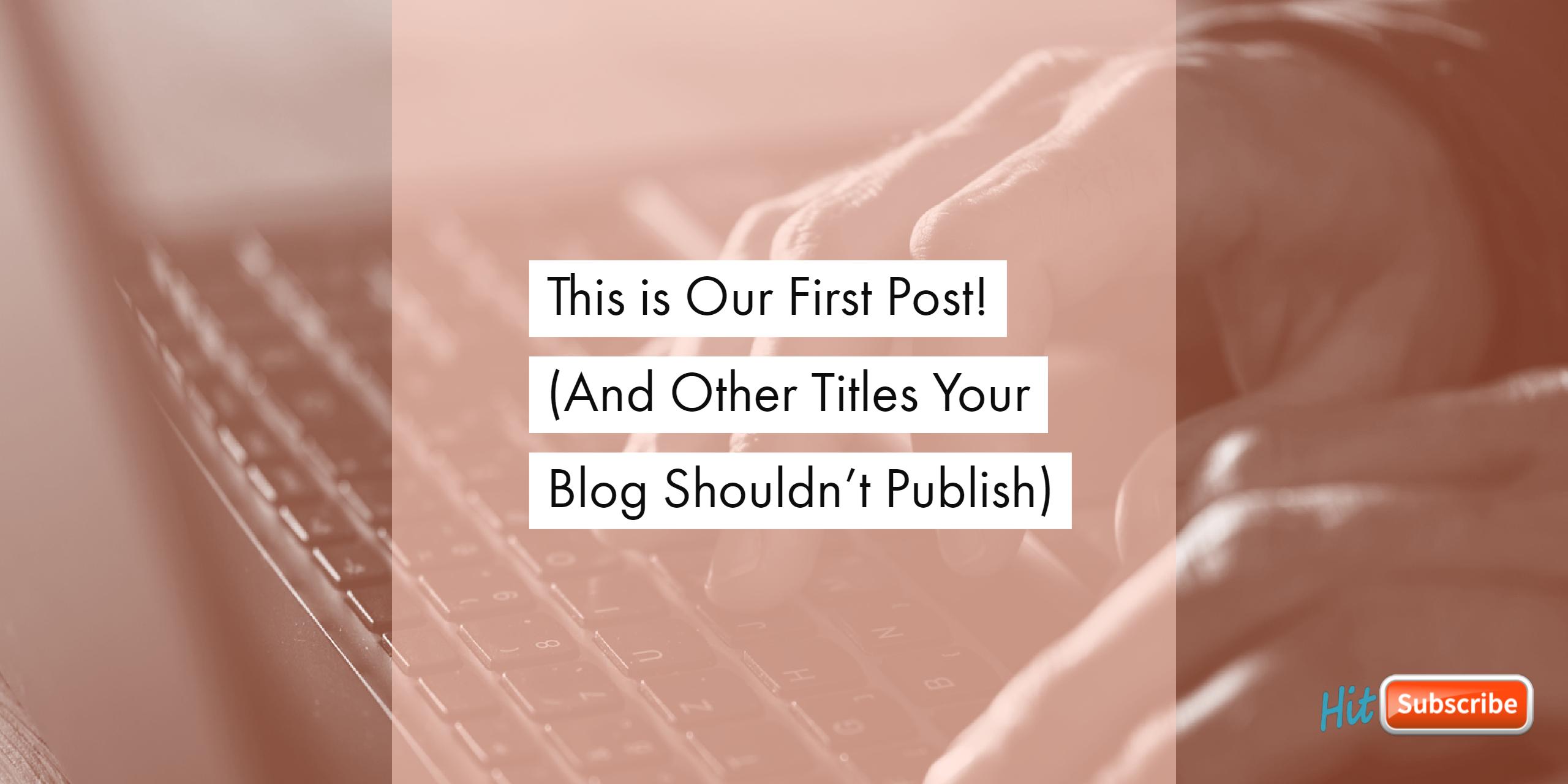 This is Our First Post!