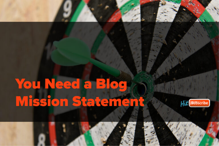 You need a blog mission statement