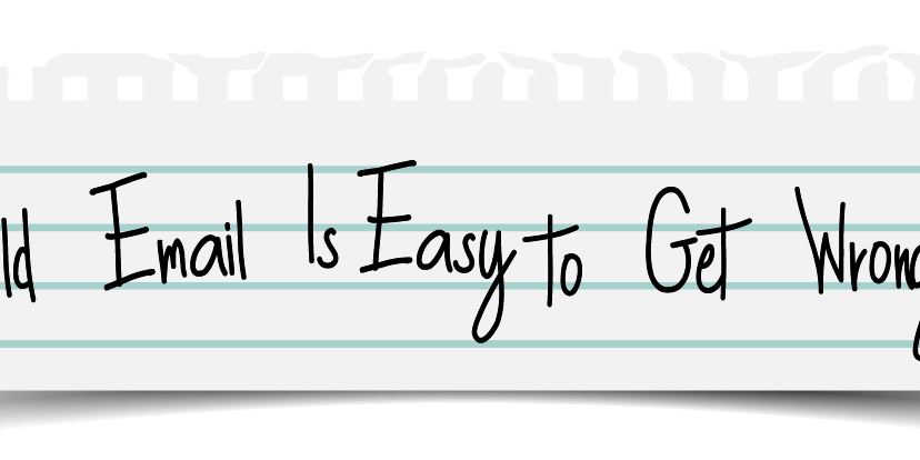 Cold Email Is Easy to Get Wrong Cold Email Is Easy to Get Wrong