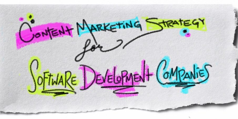 Content Marketing for Software Development Companies