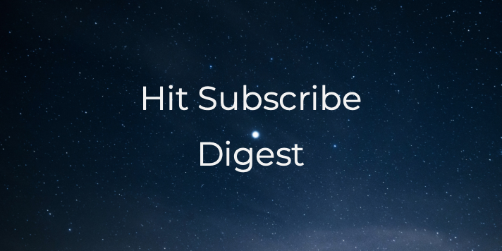 Hit Subscribe Digest_ Working for Wednesday-6 Dark evening