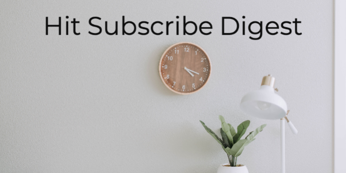 Hit Subscribe Digest-16