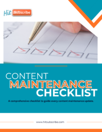 Hit Subscribe Content Maintenance Checklist