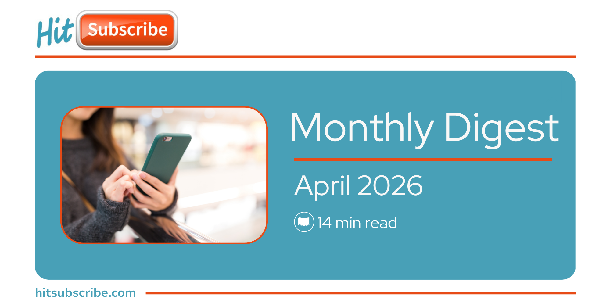 Woman reading the monthly digest on her phone.