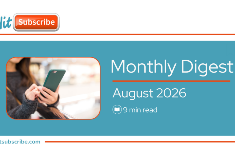 Graphic for the Hit Subscribe Monthly Digest.
